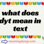 what does dyt mean in text