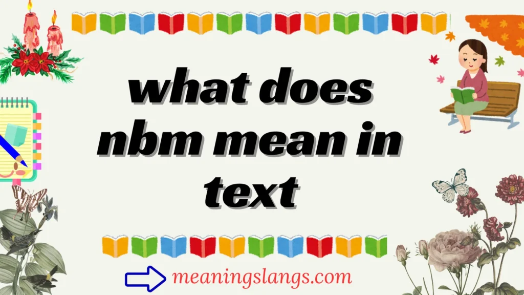 what does nbm mean in text