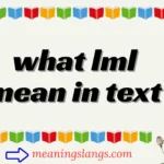 what lml mean in text